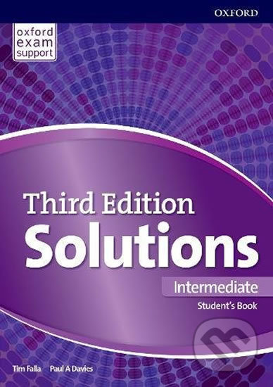 Kniha: Solutions Intermediate: Student´s Book and Online Practice Pack 3rd (International Edition) (Paul Davies a Tim Falla). Oxford University Press, 2018 Kniha: Solutions Intermediate: Student´s Book and Online Practice Pack 3rd (International Edition) (Paul Davies a Tim Falla). Oxford University Press, 2018
