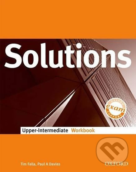 Kniha: Solutions Upper Intermediate: WorkBook (International Edition) (Paul Davies a Tim Falla). Oxford University Press, 2009 Kniha: Solutions Upper Intermediate: WorkBook (International Edition) (Paul Davies a Tim Falla). Oxford University Press, 2009