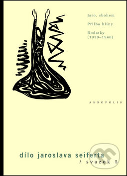 Kniha: Dílo Jaroslava Seiferta (Svazek 5) (Jaroslav Seifert a Jiří Flaišman). Akropolis, 2012 Kniha: Dílo Jaroslava Seiferta (Svazek 5) (Jaroslav Seifert a Jiří Flaišman). Akropolis, 2012