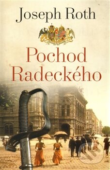 Kniha: Pochod Radeckého (Joseph Roth). Leda, 2012 Kniha: Pochod Radeckého (Joseph Roth). Leda, 2012
