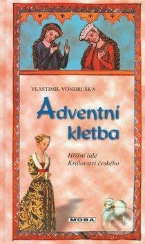 Kniha: Adventní kletba (Vlastimil Vondruška). Moba, 2014 Kniha: Adventní kletba (Vlastimil Vondruška). Moba, 2014