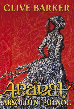 Kniha: Abarat: Absolutní půlnoc (Clive Barker). BB/art, 2012 Kniha: Abarat: Absolutní půlnoc (Clive Barker). BB/art, 2012