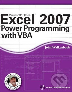 Kniha: Microsoft Office Excel 2007 Power Programming with VBA (John Walkenbach). John Wiley & Sons, 2007 Kniha: Microsoft Office Excel 2007 Power Programming with VBA (John Walkenbach). John Wiley & Sons, 2007