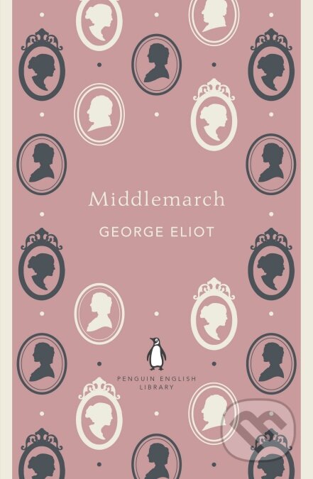 Kniha: Middlemarch (George Eliot). Penguin Books, 2012 Kniha: Middlemarch (George Eliot). Penguin Books, 2012