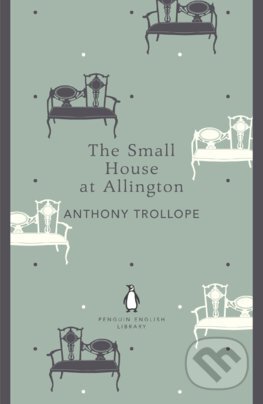 Kniha: Small House at Allington (Anthony Trollope). Penguin Books Kniha: Small House at Allington (Anthony Trollope). Penguin Books