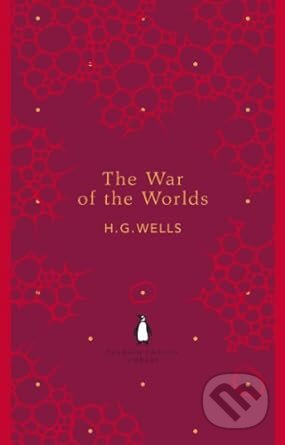 Kniha: War of the Worlds (H. G. Wells). Penguin Books, 2012 Kniha: War of the Worlds (H. G. Wells). Penguin Books, 2012