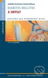 Kniha: Diabetes mellitus a smysly (Jindřiška Perušičová a Pavlína Piťhová). Maxdorf, 2012 Kniha: Diabetes mellitus a smysly (Jindřiška Perušičová a Pavlína Piťhová). Maxdorf, 2012