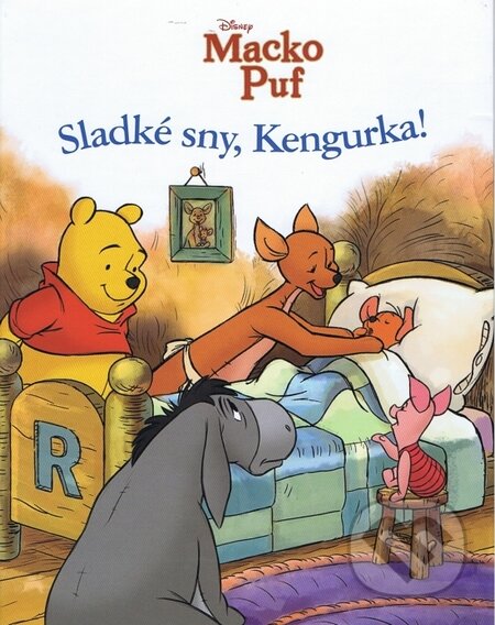 Kniha: Macko Puf - Sladké sny, Kengurka! (Egmont SK). Egmont SK, 2012 Kniha: Macko Puf - Sladké sny, Kengurka! (Egmont SK). Egmont SK, 2012