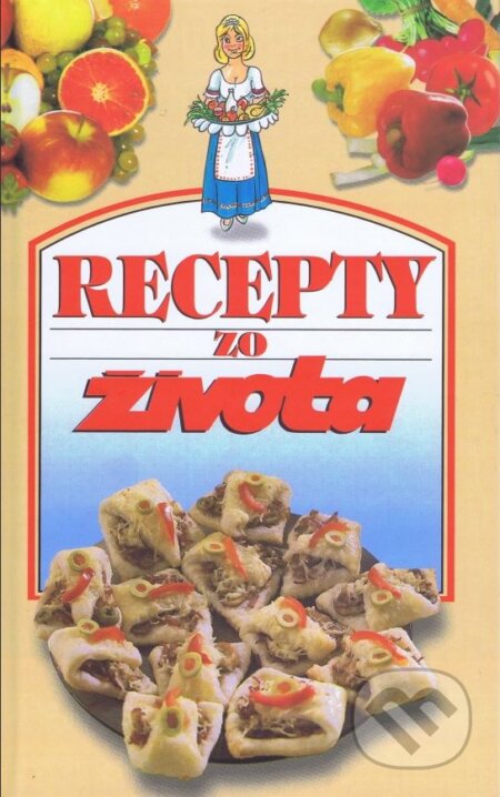 Kniha: Recepty zo života 1 (Autorský kolektiv). Ringier Axel Springer Slovakia, 1996 Kniha: Recepty zo života 1 (Autorský kolektiv). Ringier Axel Springer Slovakia, 1996