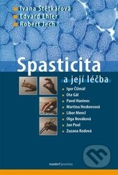 Kniha: Spasticita a její léčba (Edvard Ehler, Ivana Štětkářová a Robert Jech). Maxdorf, 2012 Kniha: Spasticita a její léčba (Edvard Ehler, Ivana Štětkářová a Robert Jech). Maxdorf, 2012