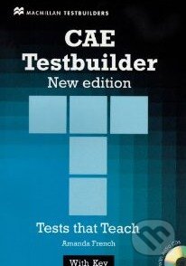 Kniha: CAE Testbuilder (Amanda French). MacMillan, 2009 Kniha: CAE Testbuilder (Amanda French). MacMillan, 2009