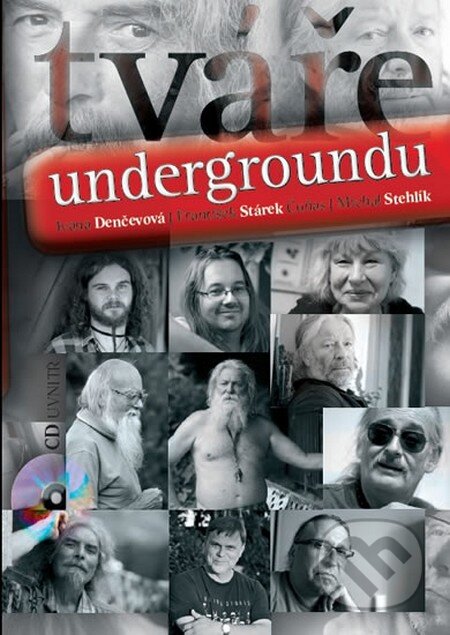 Kniha: Tváře undergroundu (Ivana Denčevová, Michal Stehlík a S. František Čuňas). Radioservis, 2012 Kniha: Tváře undergroundu (Ivana Denčevová, Michal Stehlík a S. František Čuňas). Radioservis, 2012