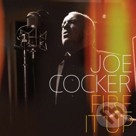 Hudobné CD: Joe Cocker: Fire it up (Sony Music Entertainment). Sony Music Entertainment, 2012 Hudobné CD: Joe Cocker: Fire it up (Sony Music Entertainment). Sony Music Entertainment, 2012