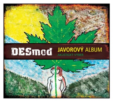Hudební CD: Desmod: Javorový album akustický výber (Hudobné albumy). Hudobné albumy, 2012 Hudební CD: Desmod: Javorový album akustický výber (Hudobné albumy). Hudobné albumy, 2012