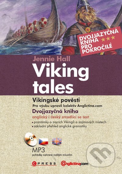 Kniha: Viking tales / Vikingské pověsti (Jennie Hall). CPRESS, 2011 Kniha: Viking tales / Vikingské pověsti (Jennie Hall). CPRESS, 2011