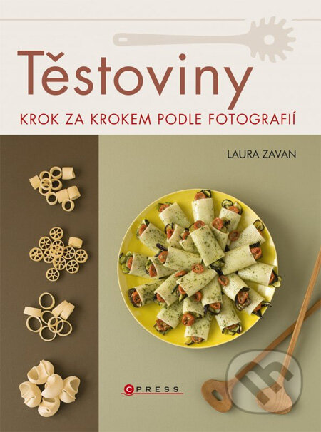 Kniha: Těstoviny (Laura Zavan). CPRESS, 2012 Kniha: Těstoviny (Laura Zavan). CPRESS, 2012