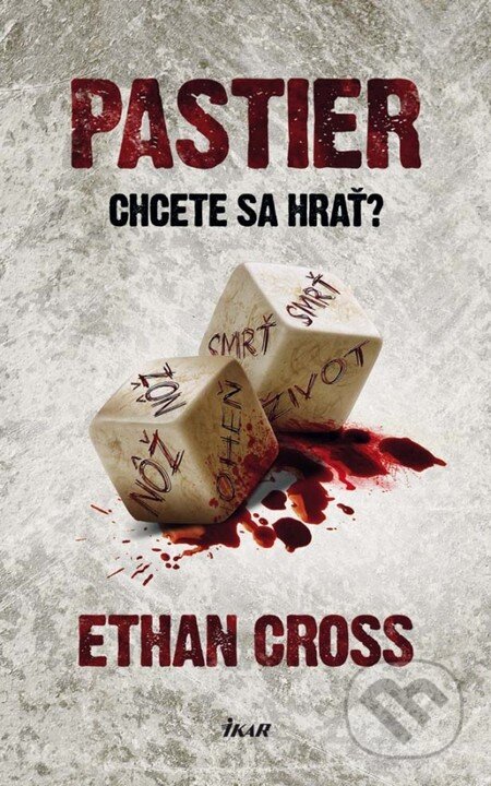 Kniha: Pastier (Ethan Cross). Ikar, 2013 Kniha: Pastier (Ethan Cross). Ikar, 2013