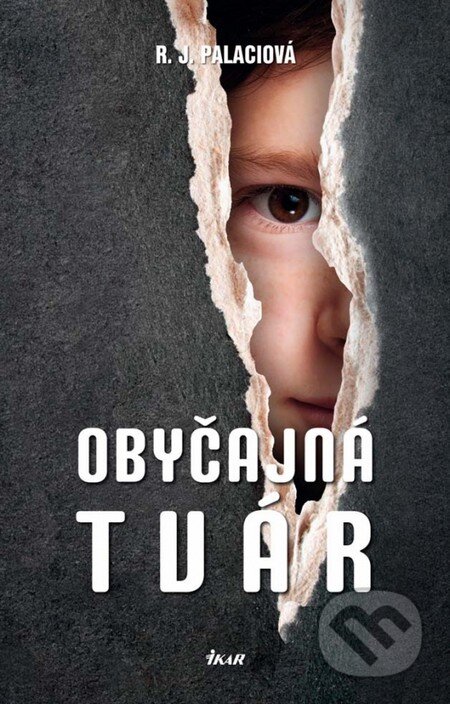 Kniha: Obyčajná tvár (R.J. Palacio), 2013 Kniha: Obyčajná tvár (R.J. Palacio), 2013