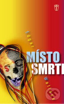 Kniha: Místo smrti (Edgar Wallace). Naše vojsko CZ, 2012 Kniha: Místo smrti (Edgar Wallace). Naše vojsko CZ, 2012
