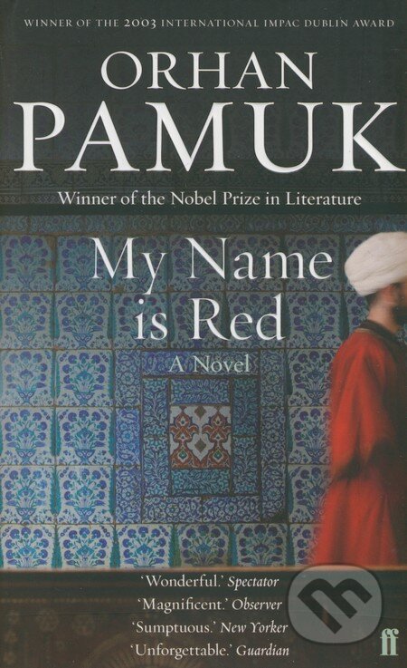 Kniha: My Name is Red (Orhan Pamuk). Faber and Faber, 2002 Kniha: My Name is Red (Orhan Pamuk). Faber and Faber, 2002
