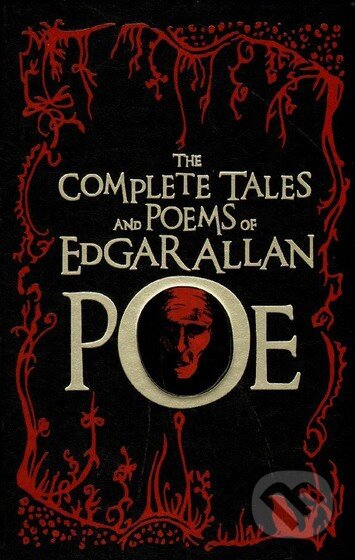 Kniha: The Complete Tales and Poems of Edgar Allan Poe (Edgar Allan Poe), 2010 Kniha: The Complete Tales and Poems of Edgar Allan Poe (Edgar Allan Poe), 2010