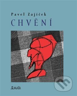 Kniha: Chvění (Pavel Zajíček). Maťa, 2012 Kniha: Chvění (Pavel Zajíček). Maťa, 2012