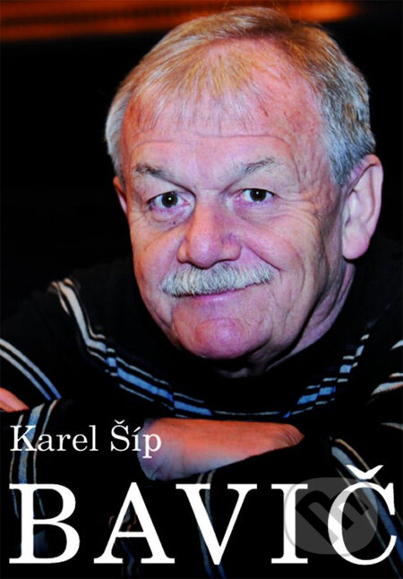 Kniha: Bavič (Karel Šíp). XYZ, 2012 Kniha: Bavič (Karel Šíp). XYZ, 2012