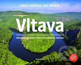 Kniha: Vltava (Jan Kavale a Libor Chvojka). Mladá fronta, 2012 Kniha: Vltava (Jan Kavale a Libor Chvojka). Mladá fronta, 2012