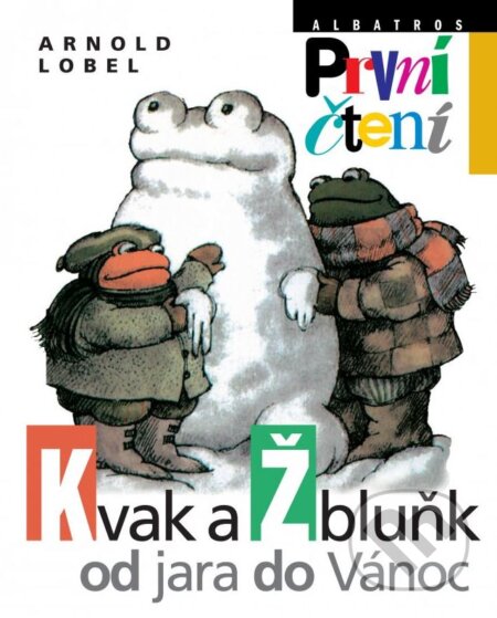 Kniha: Kvak a Žbluňk od jara do Vánoc (Arnold Lobel). Albatros CZ, 2012 Kniha: Kvak a Žbluňk od jara do Vánoc (Arnold Lobel). Albatros CZ, 2012
