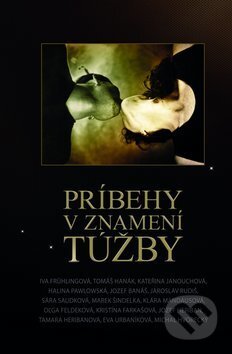 Kniha: Príbehy v znamení túžby (Mladá fronta). Mladá fronta, 2012 Kniha: Príbehy v znamení túžby (Mladá fronta). Mladá fronta, 2012