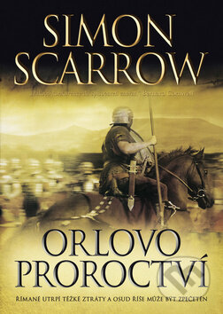 Kniha: Orlovo proroctví (Simon Scarrow). BB/art, 2012 Kniha: Orlovo proroctví (Simon Scarrow). BB/art, 2012