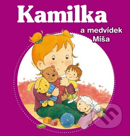 Kniha: Kamilka a medvídek Míša (Nancy Delvaux). Fortuna Libri ČR, 2012 Kniha: Kamilka a medvídek Míša (Nancy Delvaux). Fortuna Libri ČR, 2012