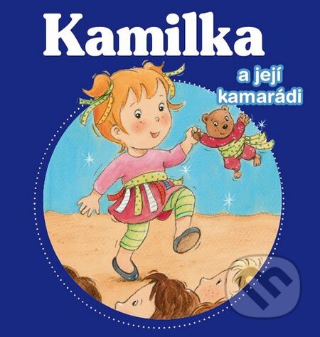 Kniha: Kamilka a její kamarádi (Nancy Delvaux). Fortuna Libri ČR, 2012 Kniha: Kamilka a její kamarádi (Nancy Delvaux). Fortuna Libri ČR, 2012