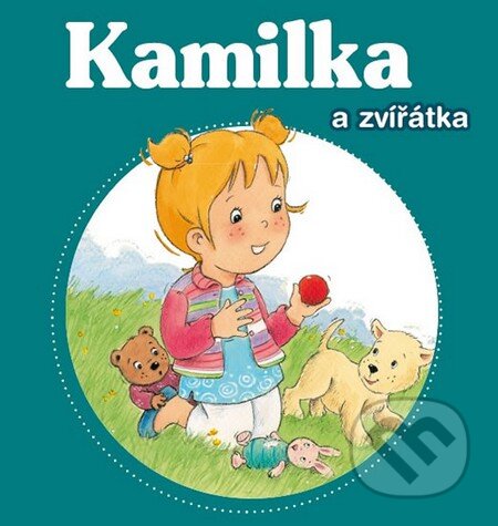 Kniha: Kamilka a zvířátka (Nancy Delvaux). Fortuna Libri ČR, 2012 Kniha: Kamilka a zvířátka (Nancy Delvaux). Fortuna Libri ČR, 2012