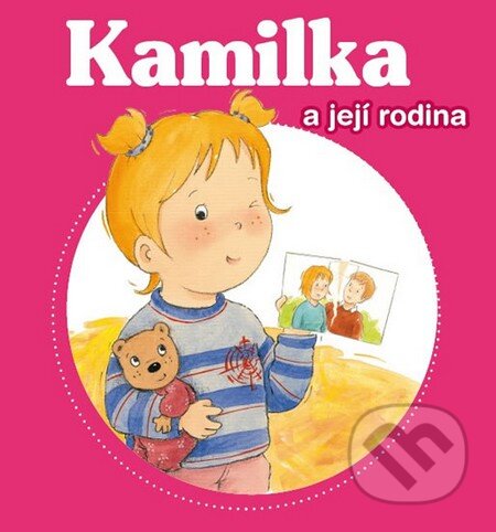 Kniha: Kamilka a její rodina (Nancy Delvaux). Fortuna Libri ČR, 2012 Kniha: Kamilka a její rodina (Nancy Delvaux). Fortuna Libri ČR, 2012