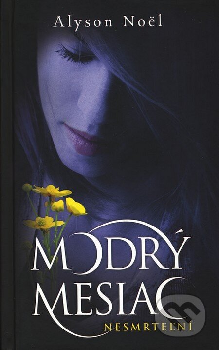 Kniha: Modrý mesiac (s podpisom autora) (Alyson Noel). Slovart, 2010 Kniha: Modrý mesiac (s podpisom autora) (Alyson Noel). Slovart, 2010