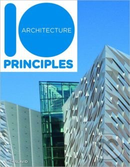 10 Principles of Architecture - Ruth Slavid, Vivays, 2012