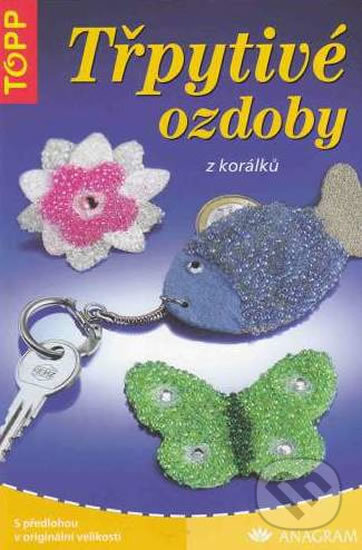 Kniha: Třpytivé ozdoby (Anagram). Anagram, 2005 Kniha: Třpytivé ozdoby (Anagram). Anagram, 2005
