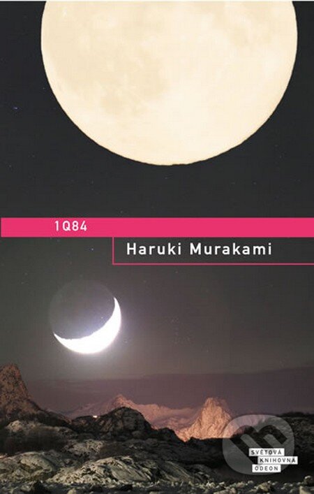 Kniha: 1Q84: Kniha 3 (Haruki Murakami). Odeon CZ, 2013 Kniha: 1Q84: Kniha 3 (Haruki Murakami). Odeon CZ, 2013