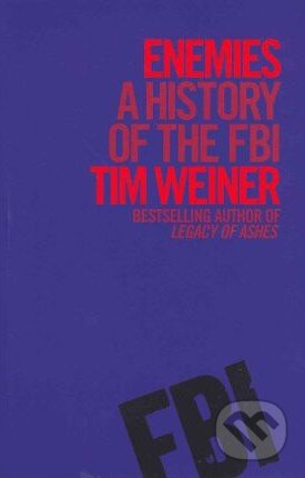 Kniha: Enemies (Tim Weiner). Allen Lane, 2012 Kniha: Enemies (Tim Weiner). Allen Lane, 2012