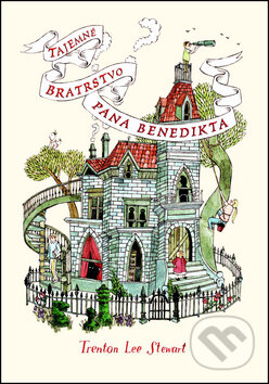 Kniha: Tajemné bratrstvo pana Benedikta (Trenton Lee Stewart). Brio, 2012 Kniha: Tajemné bratrstvo pana Benedikta (Trenton Lee Stewart). Brio, 2012