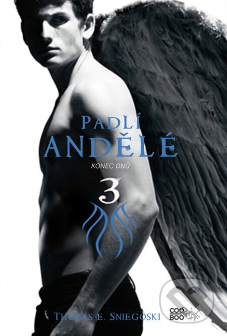 Kniha: Padlí andělé 3: Konec dnů (Thomas E. Sniegoski). CooBoo CZ, 2012 Kniha: Padlí andělé 3: Konec dnů (Thomas E. Sniegoski). CooBoo CZ, 2012