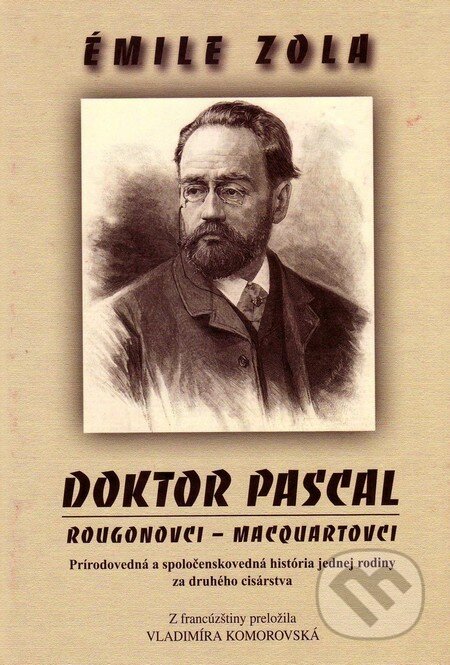 Kniha: Doktor Pascal (Émile Zola). Vydavateľstvo Spolku slovenských spisovateľov, 2012 Kniha: Doktor Pascal (Émile Zola). Vydavateľstvo Spolku slovenských spisovateľov, 2012