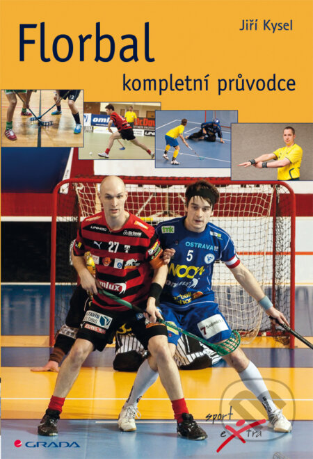 E-kniha: Florbal (Jiří Kysel). Grada, 2010 E-kniha: Florbal (Jiří Kysel). Grada, 2010