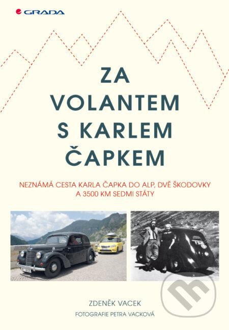 E-kniha: Za volantem s Karlem Čapkem (Zdeněk Vacek). Grada, 2010 E-kniha: Za volantem s Karlem Čapkem (Zdeněk Vacek). Grada, 2010