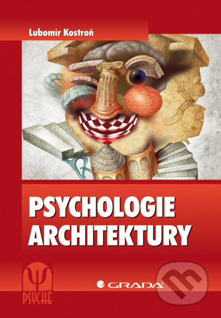 E-kniha: Psychologie architektury (Lubomír Kostroň). Grada, 2011 E-kniha: Psychologie architektury (Lubomír Kostroň). Grada, 2011