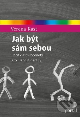Kniha: Jak být sám sebou (Verena Kast). Portál, 2022 Kniha: Jak být sám sebou (Verena Kast). Portál, 2022