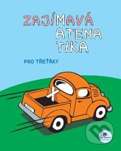 Kniha: Zajímavá matematika pro třeťáky (Hana Mikulenková a Josef Molnár). Prodos, 2022 Kniha: Zajímavá matematika pro třeťáky (Hana Mikulenková a Josef Molnár). Prodos, 2022