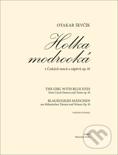 Kniha: Holka modrooká (Otakar Ševčík). Bärenreiter Praha, 2022 Kniha: Holka modrooká (Otakar Ševčík). Bärenreiter Praha, 2022