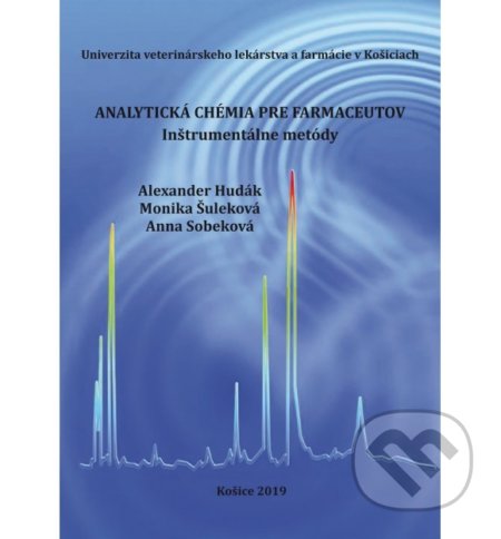 Kniha: Analytická chémia pre farmaceutov (Alexander Hudák). Univerzita veterinárneho lekárstva v Košiciach, 2019 Kniha: Analytická chémia pre farmaceutov (Alexander Hudák). Univerzita veterinárneho lekárstva v Košiciach, 2019